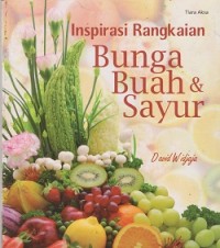 Image of Inspirasi rangkaian bunga, buah dan sayur