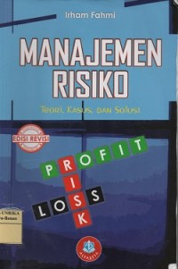 Image of Manajemen risiko : teori, kasus, dan solusi