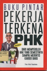 Image of Buku pintar pekerja terkena PHK : dari memperoleh hak yang semestinya sampai merintis karier baru