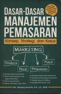 Image of Dasar-dasar manajemen pemasaran : konsep, strategi, dan kasus