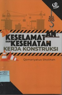 Image of Keselamatan dan kesehatan kerja konstruksi