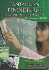 Image of Tantangan pendidikan memecahkan problem bangsa, tanggapan terhadap pembatalan UU BHP