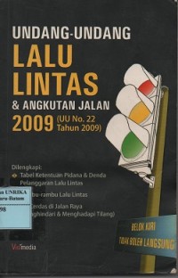 Image of Undang-Undang lalu lintas & angkutan jalan 2009 (UU No. 22 Tahun 2009)