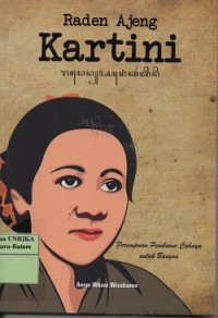Image of Raden Ajeng Kartini : perempuan pembawa cahaya untuk bangsa