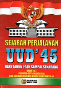 Image of Sejarah Perjalanan UUD' 45 Dari tahun 1945 sampai Sekarang