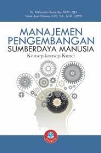 Image of Manajemen Pengembangan Sumberdaya Manusia: Konsep-Konsep Kunci