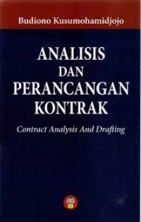 Image of Analisis Dan Perencangan Kontrak: Contract Analysis And Drafting