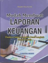Image of Mudah Membuat Laporan Keuangan: Panduan Sukses Langkah Demi Langkah Untuk Pemula