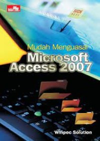 Image of Mudah Menguasai Microsoft Access 2007