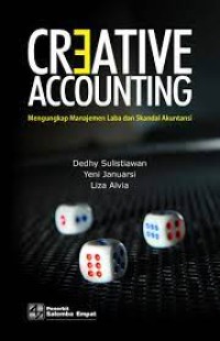 Image of Creative Accounting: Mengungkap Manajemen Laba Dan Skandal Akuntansi