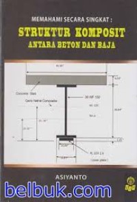 Image of Memahami Secara Singkat ;Stuktur Komposit Antara Beton dan Baja
