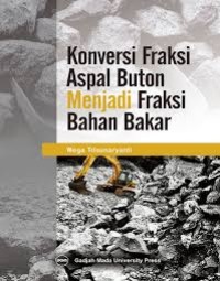 Image of Konversi Fraksi Aspal Buton Menjadi Fraksi Bahan Bakar