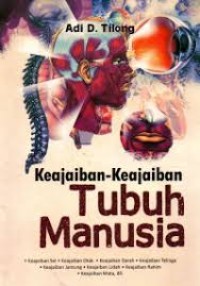 Image of Keajaiban - Keajaiban Tubuh Manusia