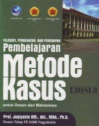 Image of Filosofi pendekatan dan penerapan pembelajaran metode kasus untuk dosen dan mahasiswa