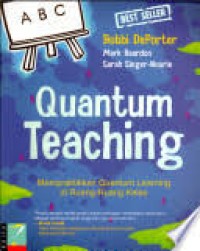 Image of Quantum teaching : mempraktikkan quantum learning di ruang-ruang kelas