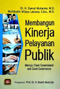 Image of Membangun Kinerja Pelayanan Publik Menuju Clean Government And Good Governance