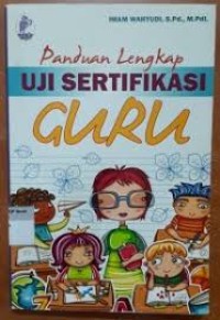 Image of Panduan Lenegkap Uji Sertifikasi Guru
