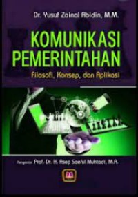 Image of Komunikasi Pemerintahan Filosofi, Konsep, dan Aplikasi