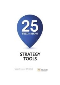 Image of Praise for 25 Need To Know Strategy Tools