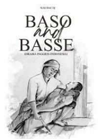 Image of Baso And Basse: (Drama Inggris-Indonesia)