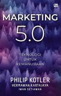 Image of Marketing 5.0: Teknologi Untuk Kemanusiaan
