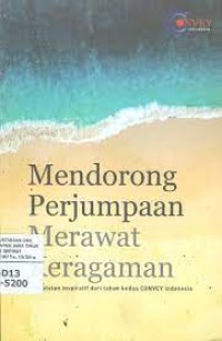 Image of Mendorong Perjumpaan Merawat Keragaman: 18 Catatan Inspiratif Dari Tahun Kedua CONVEY Indonesia