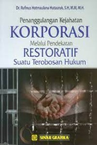Image of Penanggulangan Kejahatan Korporasi Melalui Pendekatan Restoratif Suatu Terobosan Hukum