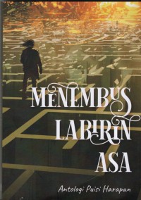 Image of Menembus Labirin Asa: Antologi Puisi Harapan